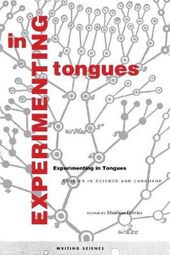 Cover image for Experimenting in Tongues: Studies in Science and Language