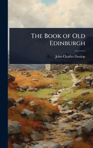 Cover image for The Book of Old Edinburgh