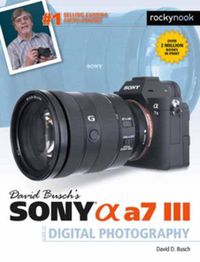 Cover image for David Busch's Sony Alpha a7 III Guide to Digital Photography
