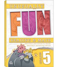 Cover image for Unusually Fun Reading & Math Workbook, Grade 5