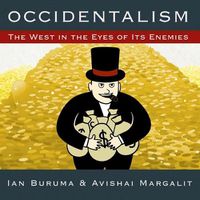 Cover image for Occidentalism: The West in the Eyes of Its Enemies