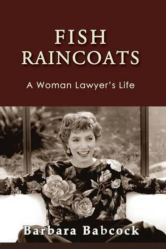 Cover image for Fish Raincoats: A Woman Lawyer's Life