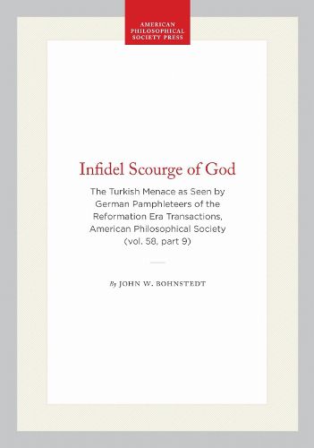 Infidel Scourge of God, John W. Bohnstedt (9781422375860) — Readings Books