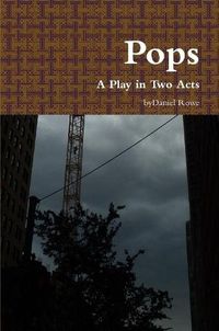 Cover image for Pops, A Play in Two Acts