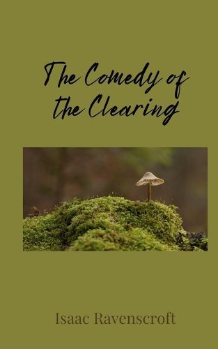 Cover image for The Comedy of the Clearing