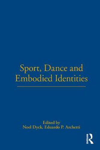 Cover image for Sport, Dance and Embodied Identities