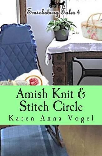 Cover image for Amish Knit & Stitch Circle: Smicksburg Tales 4