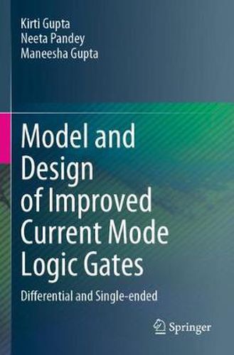 Cover image for Model and Design of Improved Current Mode Logic Gates: Differential and Single-ended