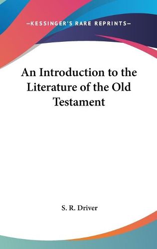 Cover image for An Introduction to the Literature of the Old Testament