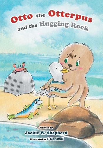 Cover image for Otto the Otterpus and the Hugging Rock