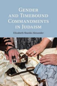 Cover image for Gender and Timebound Commandments in Judaism