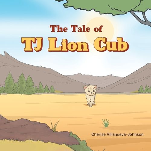 Cover image for The Tale of TJ Lion Cub