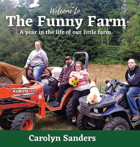 Cover image for Welcome to The Funny Farm: A Year in the Life of our Little Farm