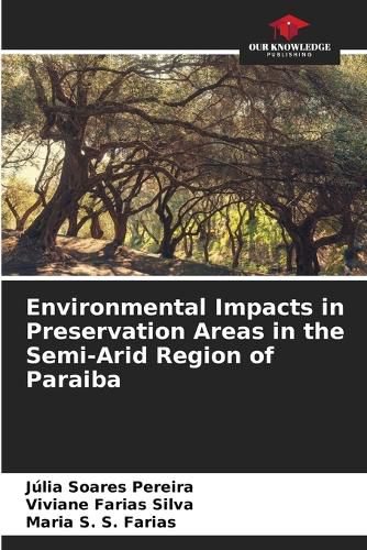 Cover image for Environmental Impacts in Preservation Areas in the Semi-Arid Region of Paraiba