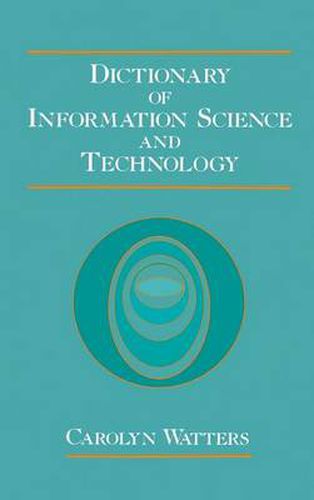 Cover image for Dictionary of Information Science and Technology