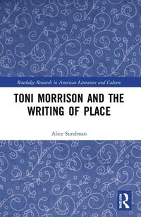 Cover image for Toni Morrison and the Writing of Place