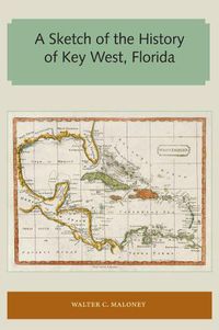 Cover image for A Sketch of the History of Key West, Florida