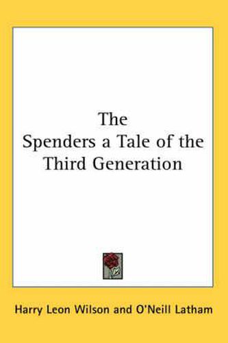 Cover image for The Spenders a Tale of the Third Generation