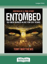Cover image for Entombed: Six Men Buried Alive for over six years