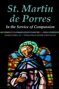 Cover image for St. Martin de Porres: In the Service of Compassion