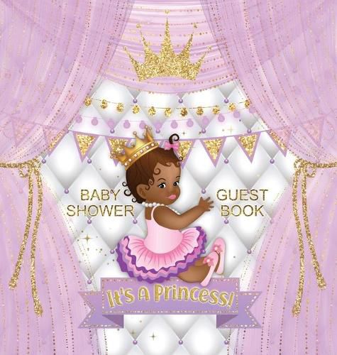 Cover image for Baby Shower Guest Book: It's a Princess! African American Royal Black Girl Purple Alternative, Wishes to Baby and Advice for Parents, Guests Sign in with Address Space, Gift Log, Keepsake Photo Pages