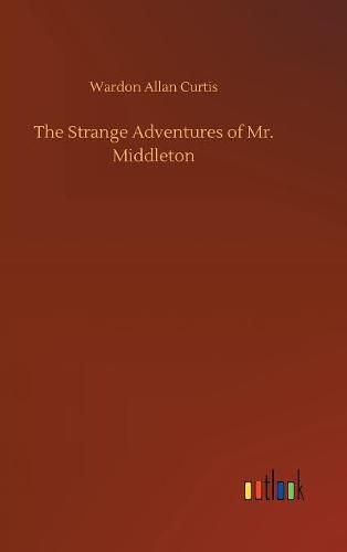 Cover image for The Strange Adventures of Mr. Middleton