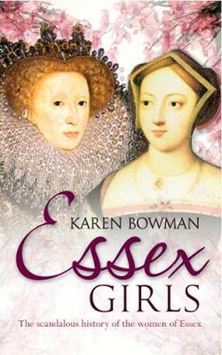Essex Girls: The Scandalous History of the Women of Essex