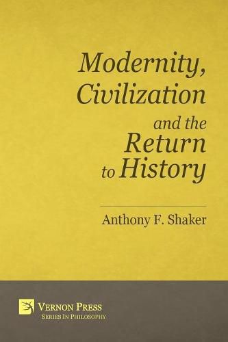 Cover image for Modernity, Civilization and the Return to History