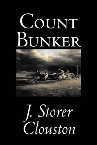 Cover image for Count Bunker by Joseph Storer Clouston, Fiction, Literary, Historical, Action & Adventure