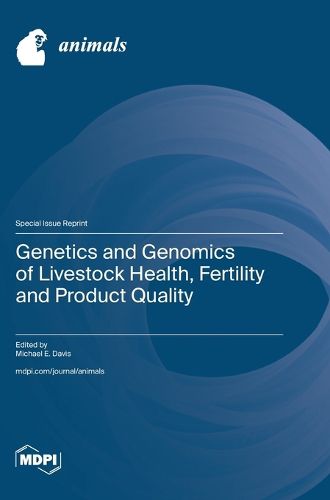 Cover image for Genetics and Genomics of Livestock Health, Fertility and Product Quality