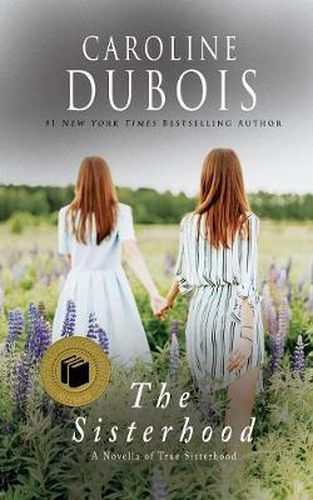 Cover image for The Sisterhood: A Novella of True Sisterhood