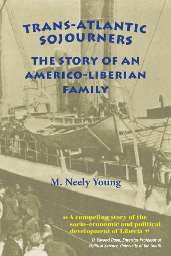 Cover image for Trans-Atlantic Sojourners: The Story of an Americo-Liberian Family