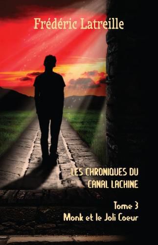 Cover image for Les Chroniques Du Canal Lachine: Monk Et Le Joli Coeur