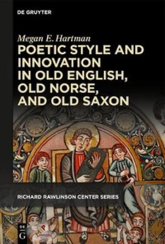 Cover image for Poetic Style and Innovation in Old English, Old Norse, and Old Saxon