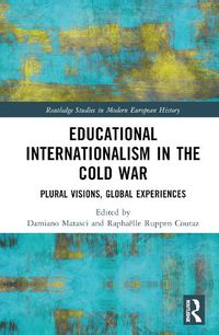 Cover image for Educational Internationalism in the Cold War