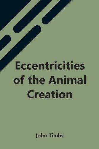 Cover image for Eccentricities Of The Animal Creation