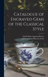 Cover image for Catalogue of Engraved Gems of the Classical Style