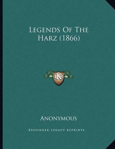 Cover image for Legends of the Harz (1866)