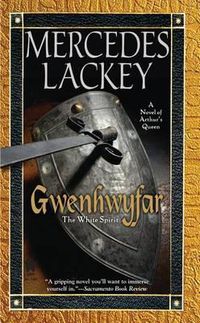 Cover image for Gwenhwyfar: The White Spirit (A Novel of King Arthur)
