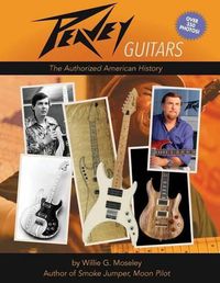 Cover image for Peavey Guitars: The Authorized American History