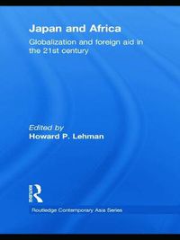 Cover image for Japan and Africa: Globalization and Foreign Aid in the 21st Century