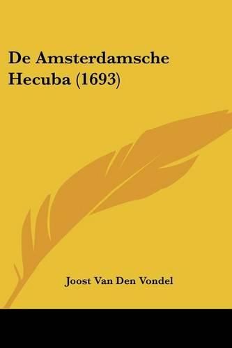 de Amsterdamsche Hecuba (1693)