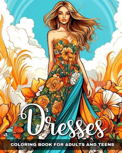 Cover image for Dresses Coloring Book for Adults and Teens