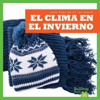 Cover image for El Clima En El Invierno (Weather in Winter)