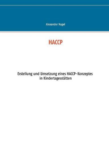 Cover image for Haccp: Erstellung und Umsetzung eines HACCP-Konzeptes in Kindertagesstatten