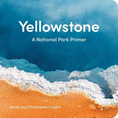 Cover image for Yellowstone: A National Park Primer