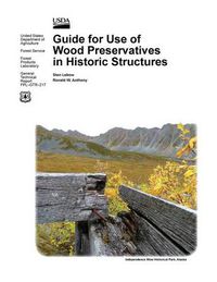 Cover image for Guide for Use of Wood Preservatives in Historic Structures (General Technical Report Fpl-Gtr-217)