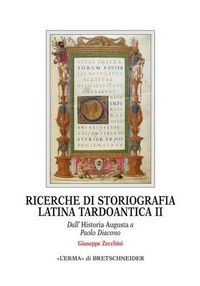 Cover image for Ricerche Di Storiografia Latina Tardoantica II: Dall'historia Augusta a Paolo Diacono