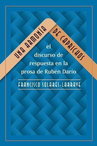 Cover image for Una armonia de caprichos: el discurso de respuesta en la prosa de Ruben Dario