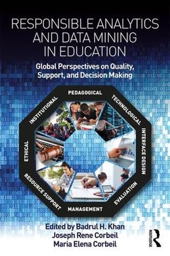 Cover image for Responsible Analytics and Data Mining in Education: Global Perspectives on Quality, Support, and Decision Making